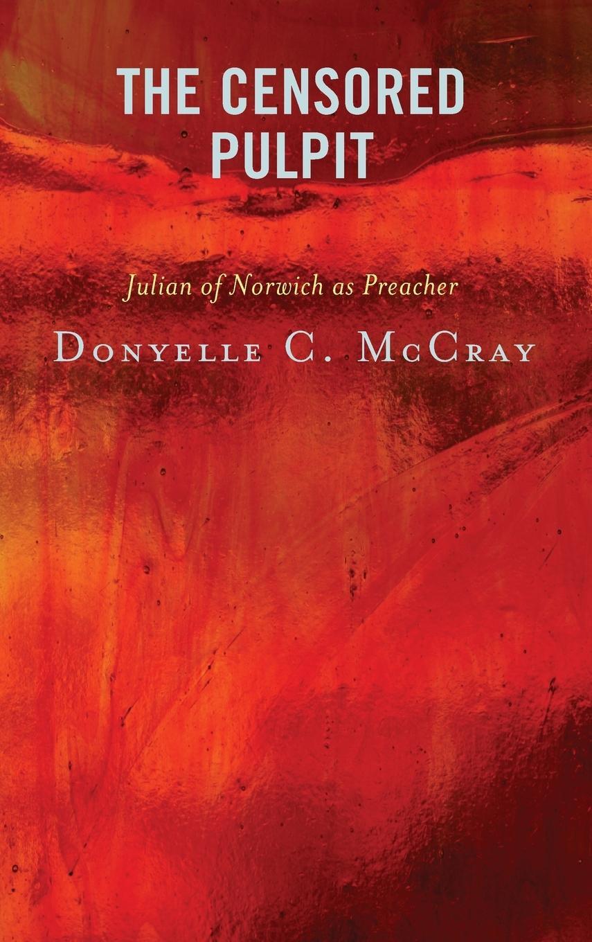 Cover: 9781978709669 | The Censored Pulpit | Julian of Norwich as Preacher | McCray | Buch