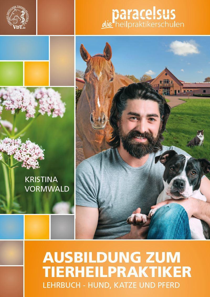 Cover: 9783985950010 | Ausbildung zum Tierheilpraktiker | Lehrbuch - Hund, Katze und Pferd