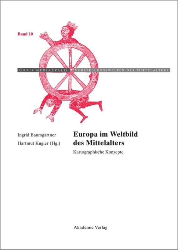 Cover: 9783050044651 | Europa im Weltbild des Mittelalters | Kartographische Konzepte | Buch
