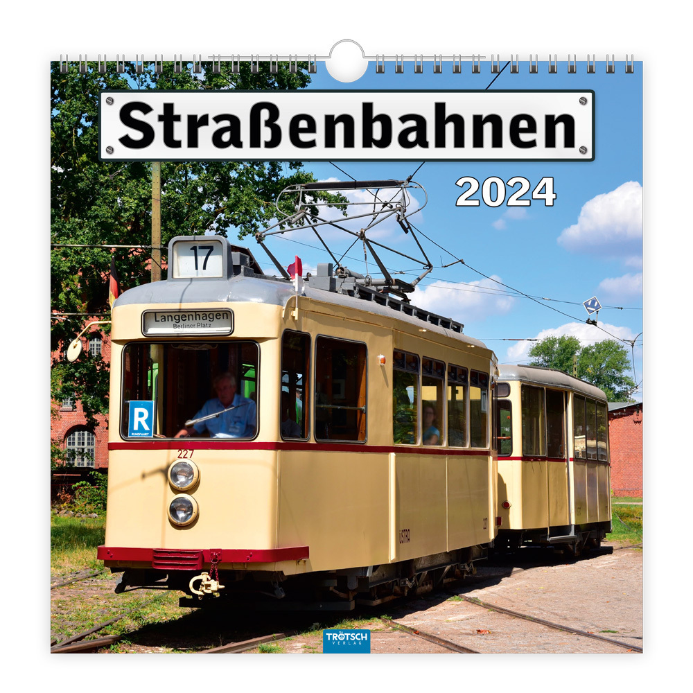 Cover: 9783988020413 | Trötsch Technikkalender Straßenbahnen 2024 | Wandkalender | Co.KG