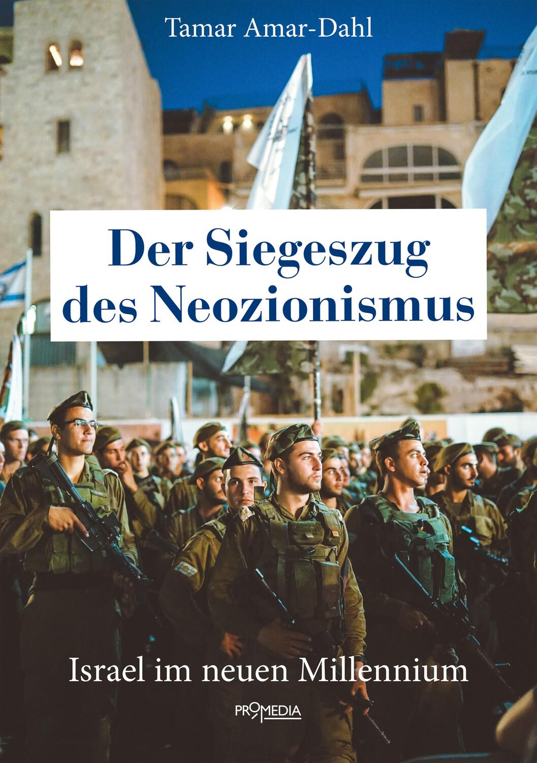 Cover: 9783853715147 | Der Siegeszug des Neozionismus | Israel im neuen Millenium | Amar-Dahl