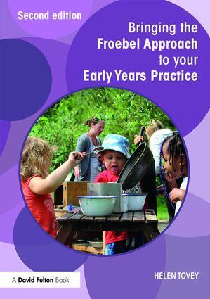 Cover: 9781138671171 | Bringing the Froebel Approach to your Early Years Practice | Tovey