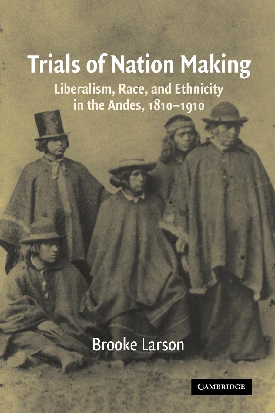 Cover: 9780521567305 | Trials of Nation Making | Brooke Larson | Taschenbuch | Paperback