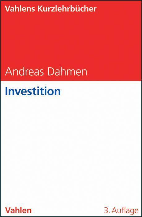 Cover: 9783800636501 | Investition | Vahlens Kurzlehrbücher, Vahlens Kurzlehrbücher | Dahmen