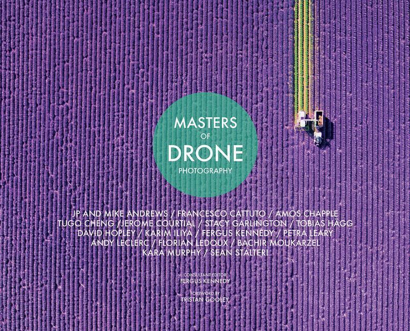 Cover: 9781781453315 | Masters Of Drone Photography | Fergus Kennedy | Buch | Masters of