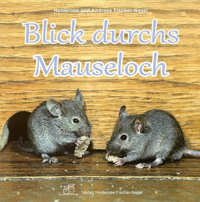 Cover: 9783930038503 | Blick durchs Mauseloch | Andreas Fischer-Nagel (u. a.) | Buch | 2015