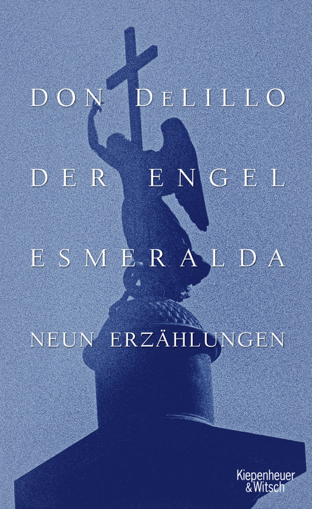 Cover: 9783462044584 | Der Engel Esmeralda | Neun Erzählungen | Don DeLillo | Buch | 2012