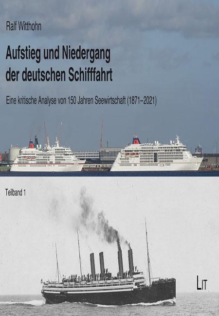 Cover: 9783643150585 | Aufstieg und Niedergang der deutschen Schifffahrt | Ralf Witthohn