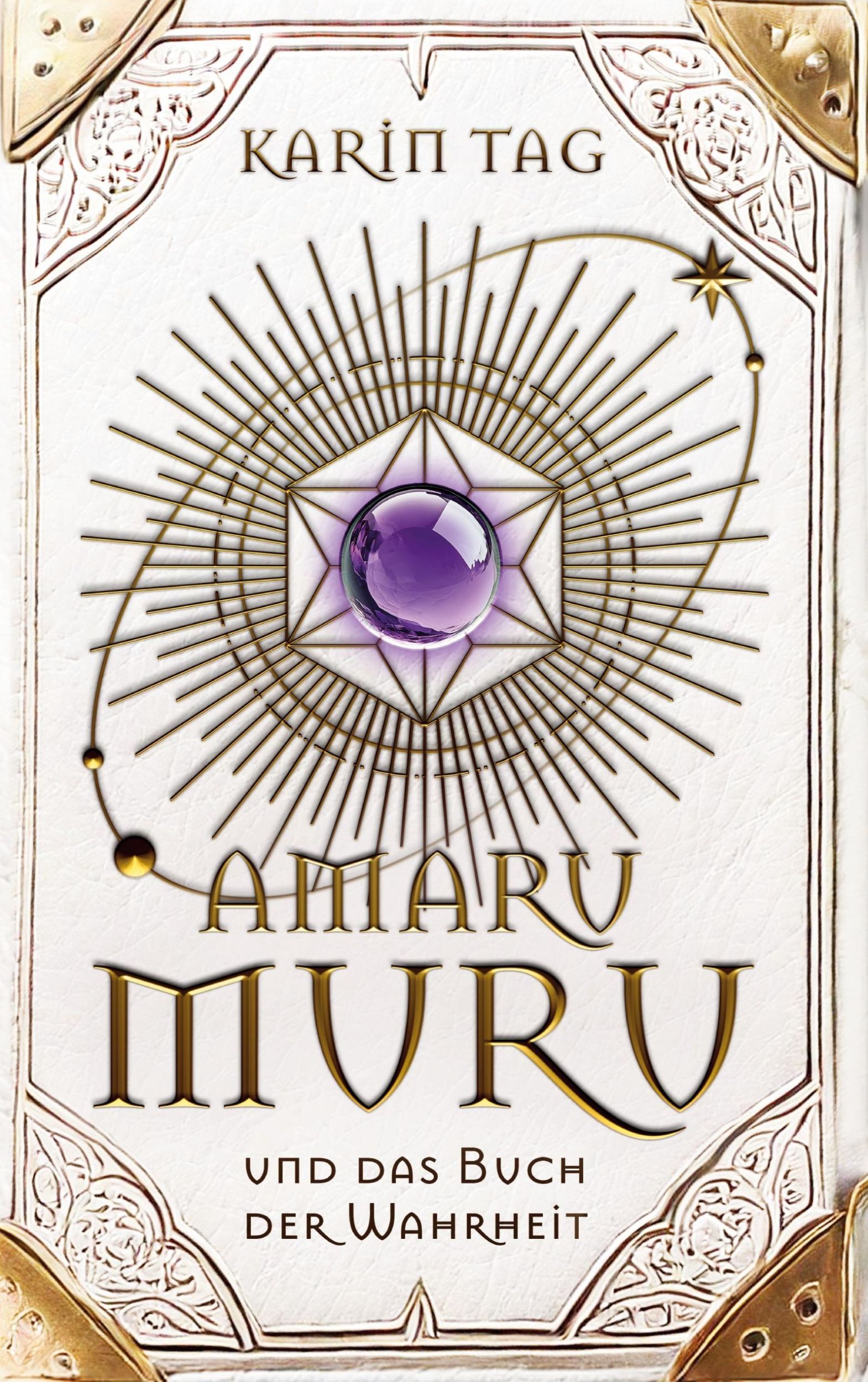 Cover: 9783769372908 | Amaru Muru und das Buch der Wahrheit | Karin Tag | Buch | 272 S.