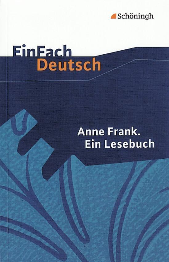 Cover: 9783140222730 | Anne Frank. Ein Lesebuch. EinFach Deutsch Textausgaben | Anne Frank