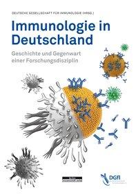 Cover: 9783954100972 | Immunologie in Deutschland | Deutsche Gesellschaft für Immunologie