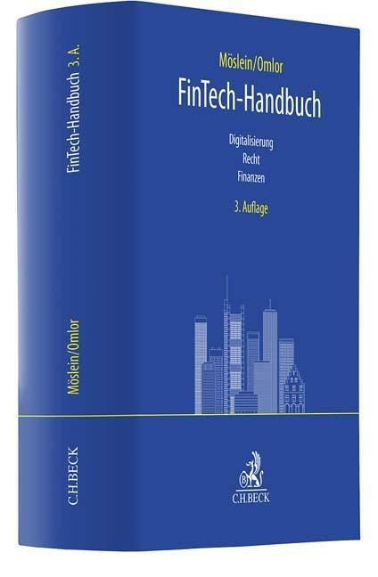 Cover: 9783406804779 | FinTech-Handbuch | Digitalisierung, Recht, Finanzen | Möslein (u. a.)