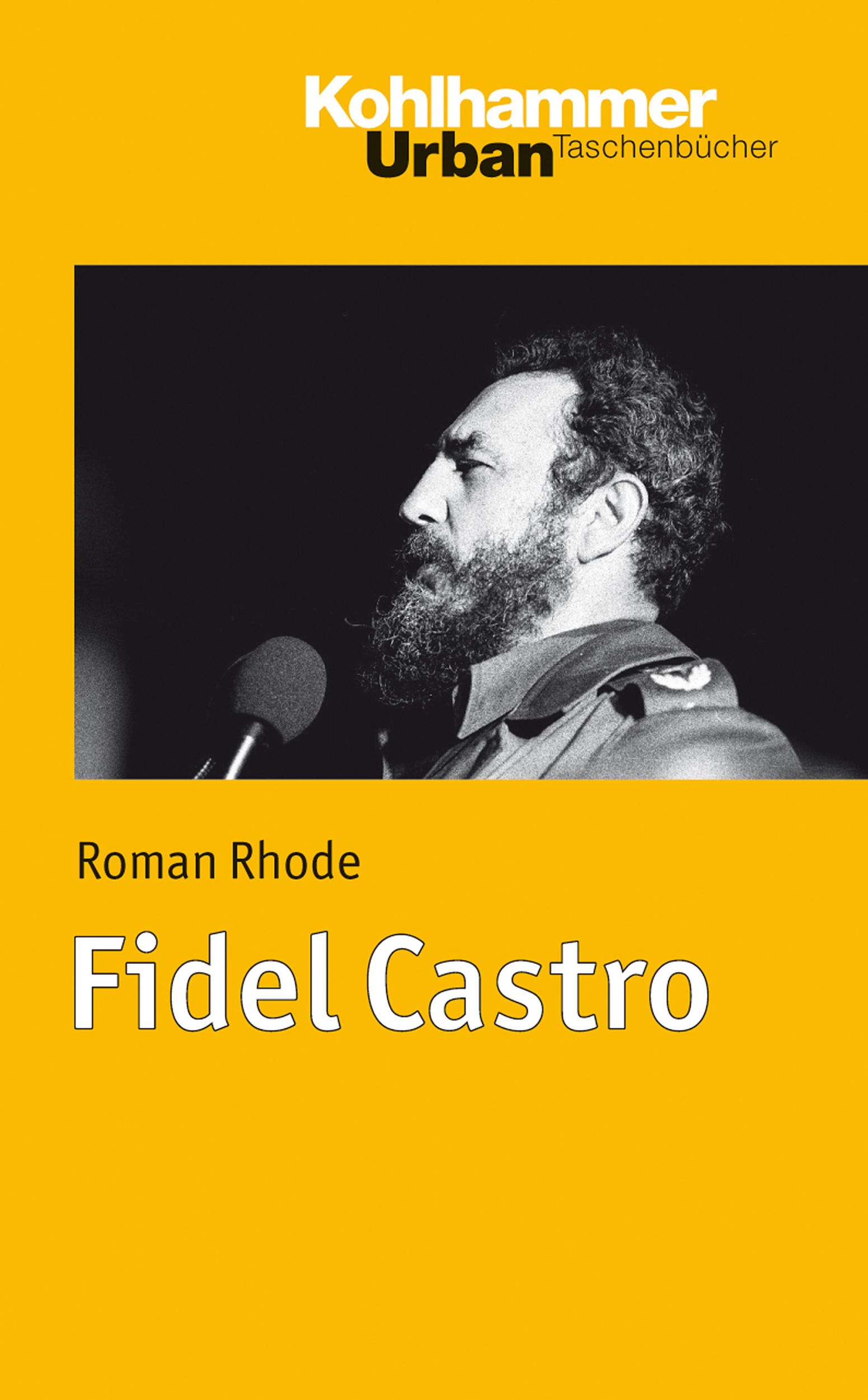 Cover: 9783170214866 | Fidel Castro | Urban-Taschenbücher 712 | Roman Rhode | Taschenbuch