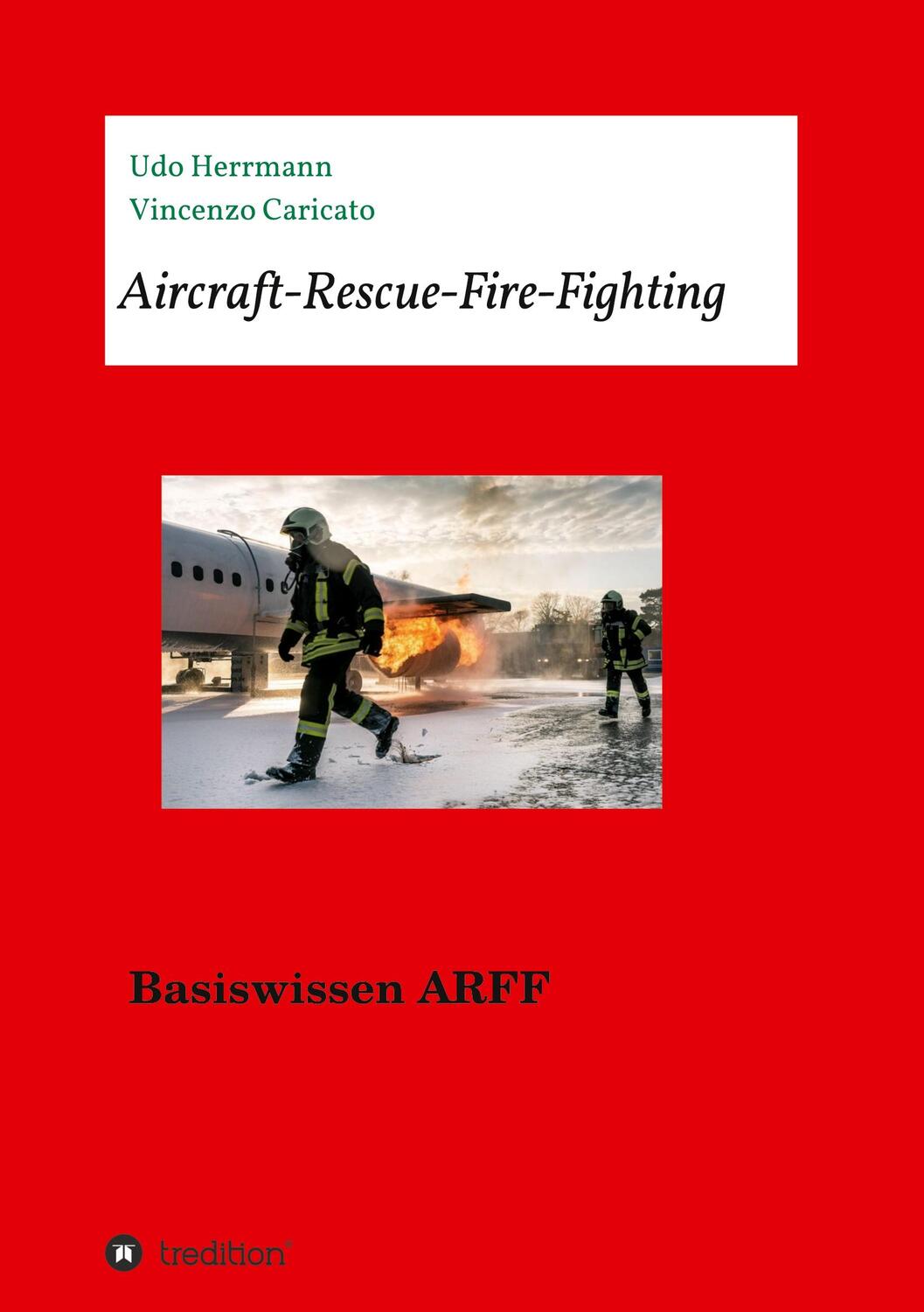 Cover: 9783347156050 | Aircraft-Rescue-Fire-Fighting | Basiswissen ARFF | Caricato (u. a.)
