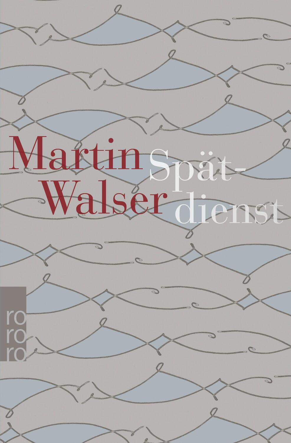 Cover: 9783499275845 | Spätdienst | Bekenntnis und Stimmung | Martin Walser | Taschenbuch