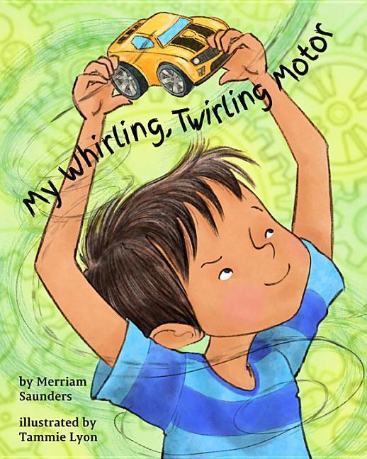 Cover: 9781433829369 | My Whirling Twirling Motor | Merriam Sarcia Saunders | Buch | Englisch