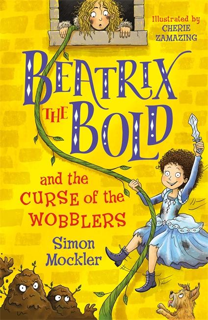 Cover: 9781848127654 | Beatrix the Bold and the Curse of the Wobblers | Simon Mockler | Buch