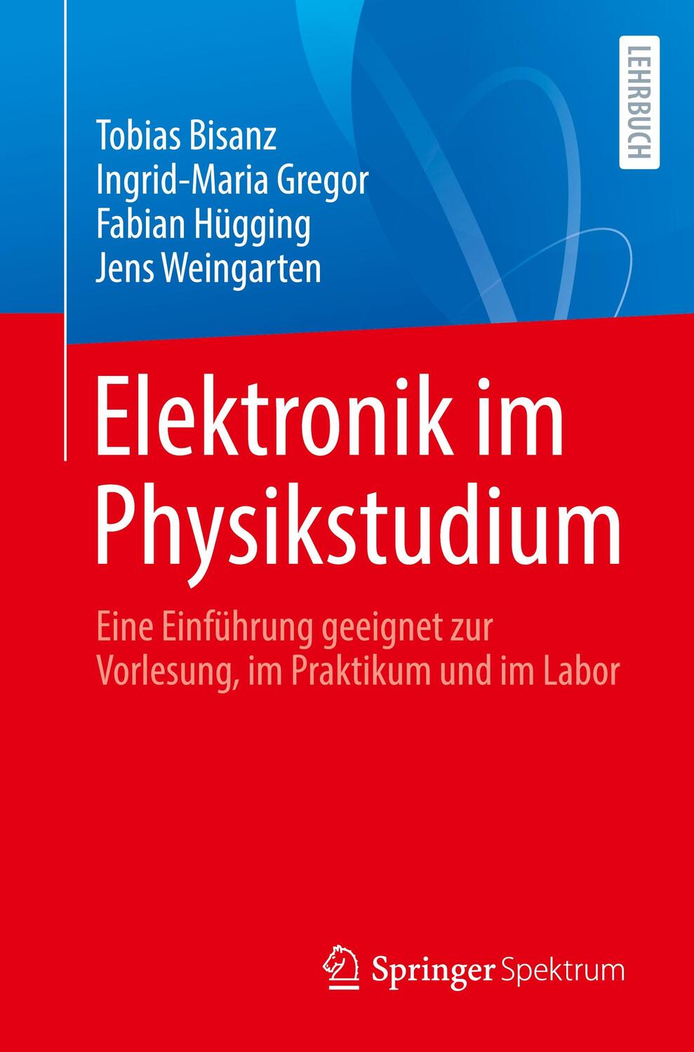 Cover: 9783662679258 | Elektronik im Physikstudium | Tobias Bisanz (u. a.) | Taschenbuch | x