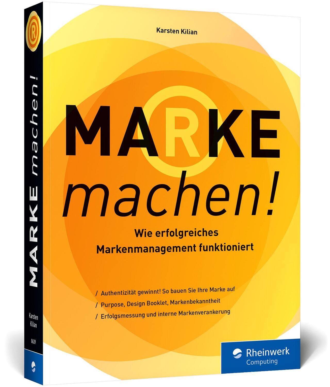 Cover: 9783836286398 | Marke machen! | Karsten Kilian | Taschenbuch | Rheinwerk Computing