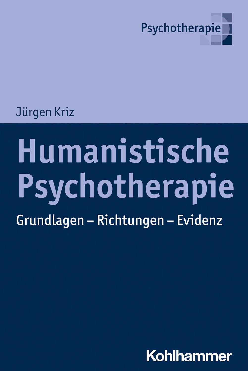 Cover: 9783170365636 | Humanistische Psychotherapie | Grundlagen - Richtungen - Evidenz