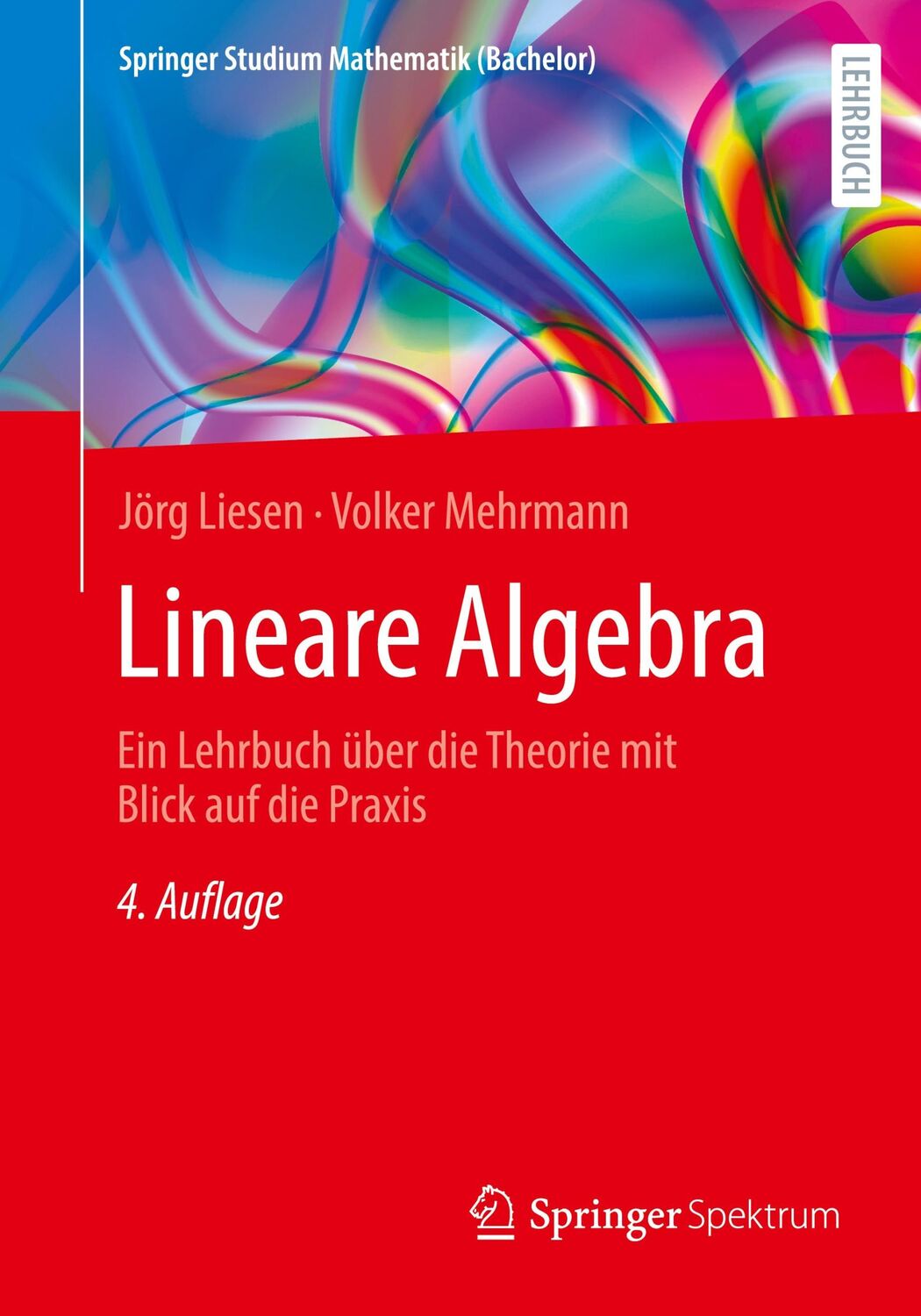 Cover: 9783662679432 | Lineare Algebra | Jörg Liesen (u. a.) | Taschenbuch | Paperback | xvii