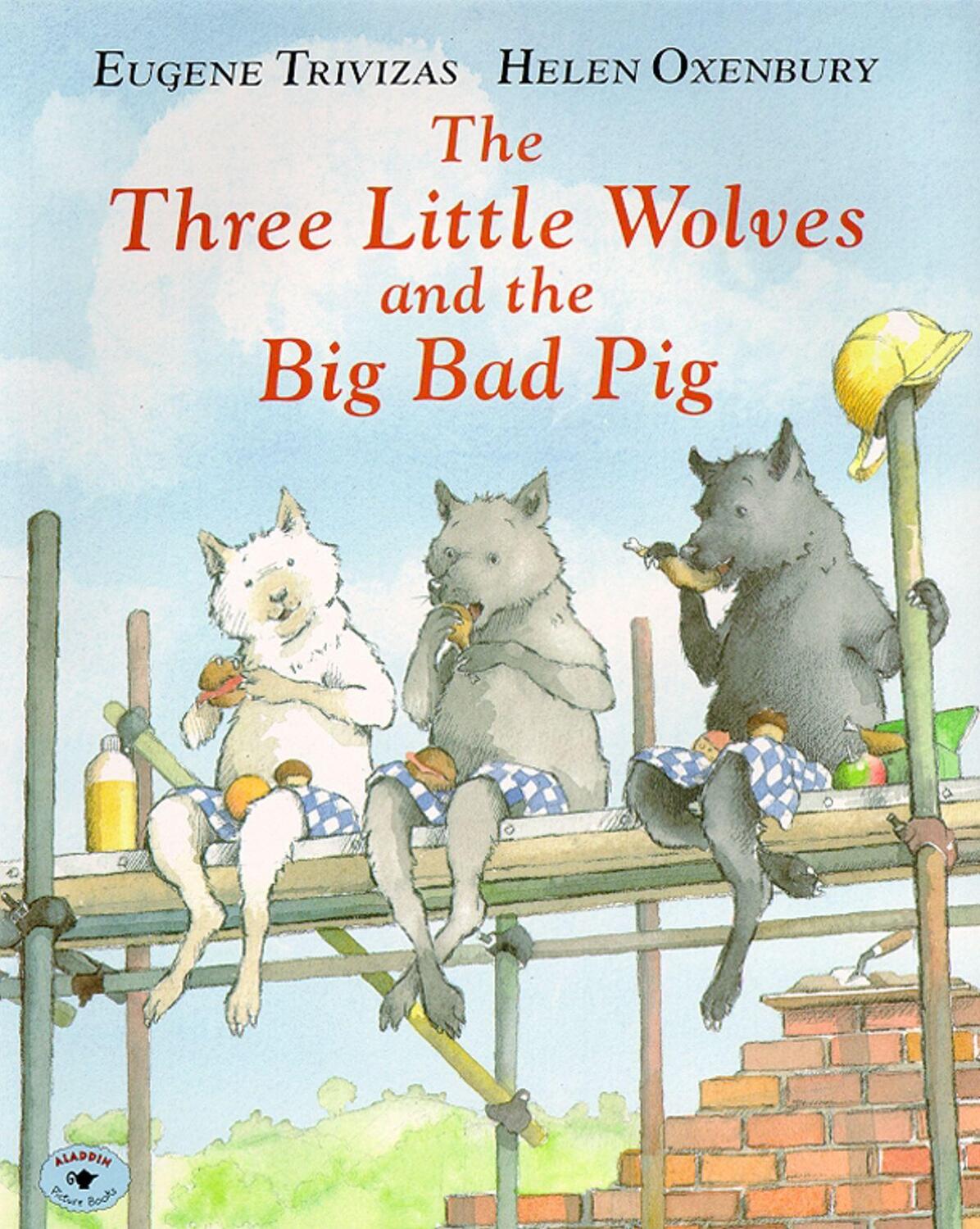 Cover: 9780689815287 | The Three Little Wolves and the Big Bad Pig | Eugene Trivizas | Buch