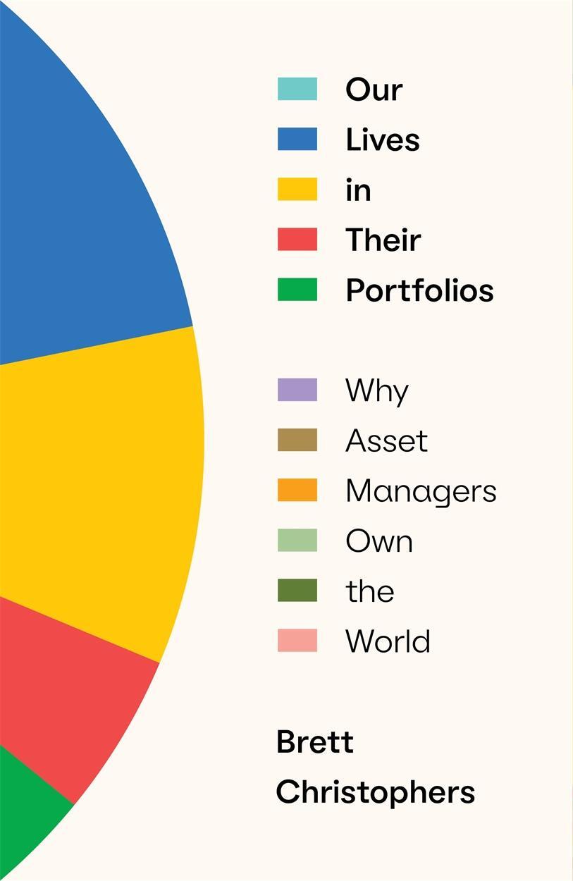 Cover: 9781839768989 | Our Lives in Their Portfolios | Why Asset Managers Own the World