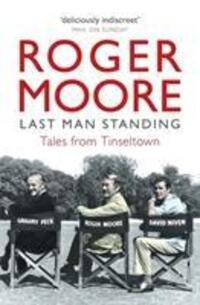 Cover: 9781782439516 | Last Man Standing | Tales from Tinseltown | Roger Moore | Taschenbuch