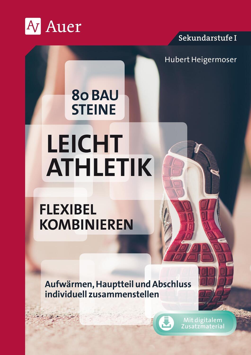 Cover: 9783403087953 | 80 Bausteine Leichtathletik - flexibel kombinieren | Heigermoser