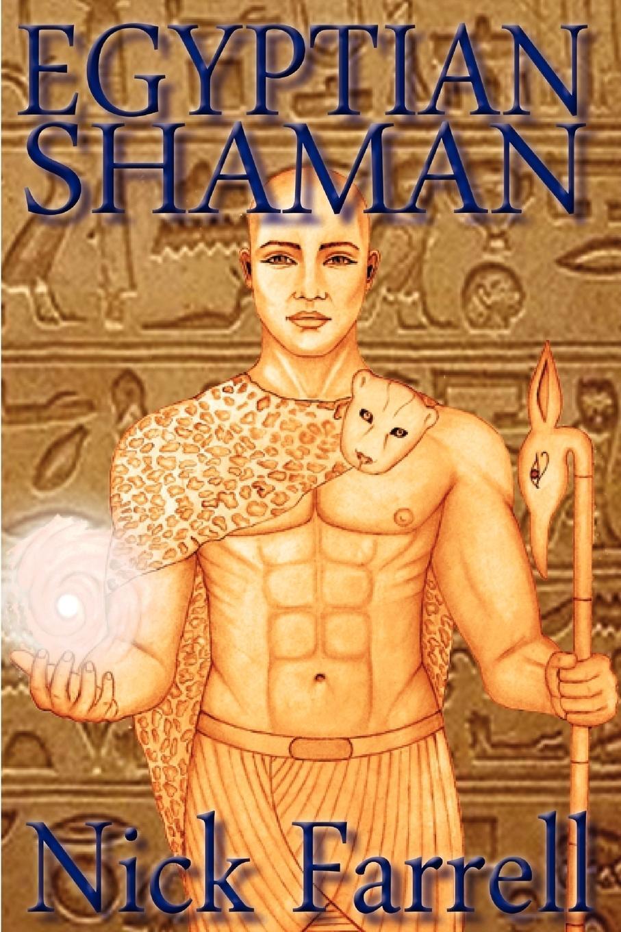 Cover: 9781906958428 | Egyptian Shaman | The Primal Spiritual Path of Ancient Egypt | Farrell