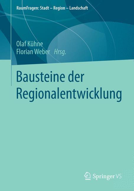 Cover: 9783658028800 | Bausteine der Regionalentwicklung | Florian Weber (u. a.) | Buch | vii
