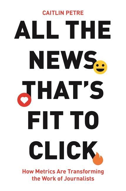 Cover: 9780691177649 | All the News That's Fit to Click | Caitlin Petre | Buch | Gebunden