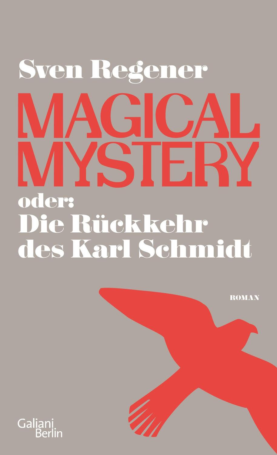 Cover: 9783869710730 | Magical Mystery oder: Die Rückkehr des Karl Schmidt | Sven Regener