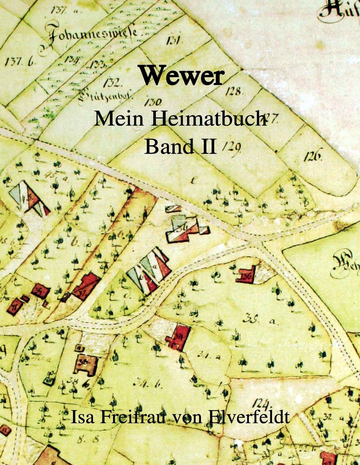 Cover: 9783743181779 | Wewer | Mein Heimatbuch II | Isa Freifrau von Elverfeldt | Buch | 2017