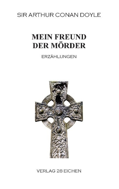 Cover: 9783940597069 | Mein Freund der Mörder | Erzählungen | Arthur Conan Doyle | Buch