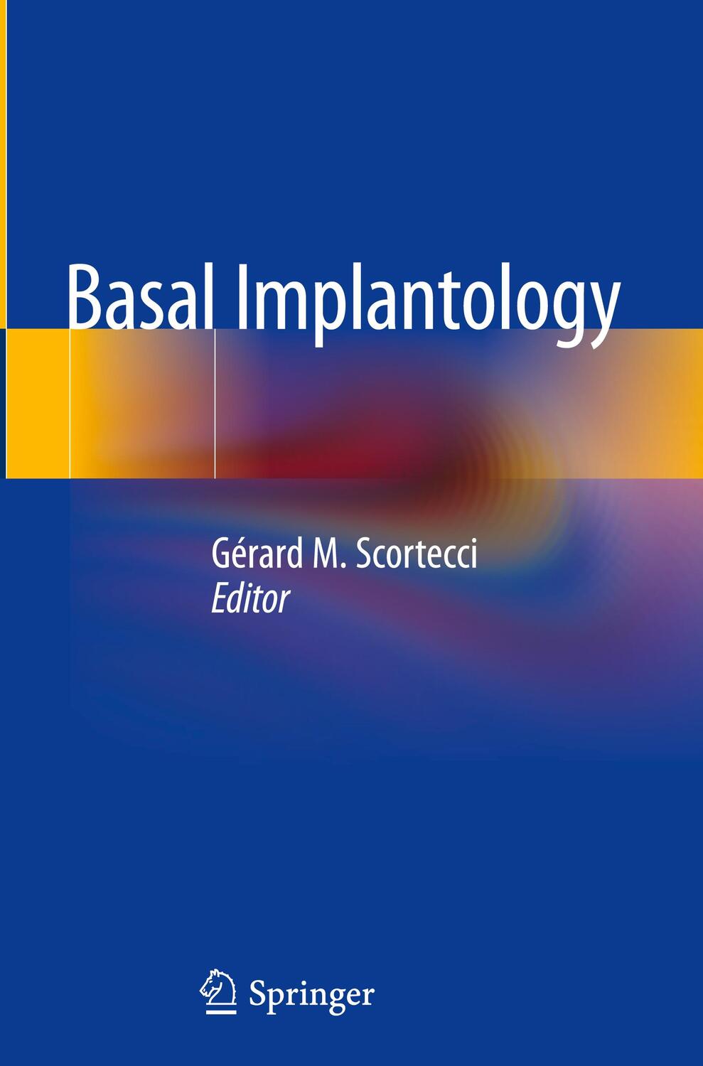 Cover: 9783319448718 | Basal Implantology | Gérard M. Scortecci | Buch | XII | Englisch