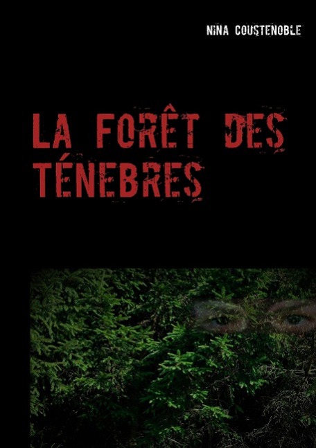 Cover: 9782322042135 | La Forêt des Ténebres | Nina Coustenoble | Taschenbuch | Paperback