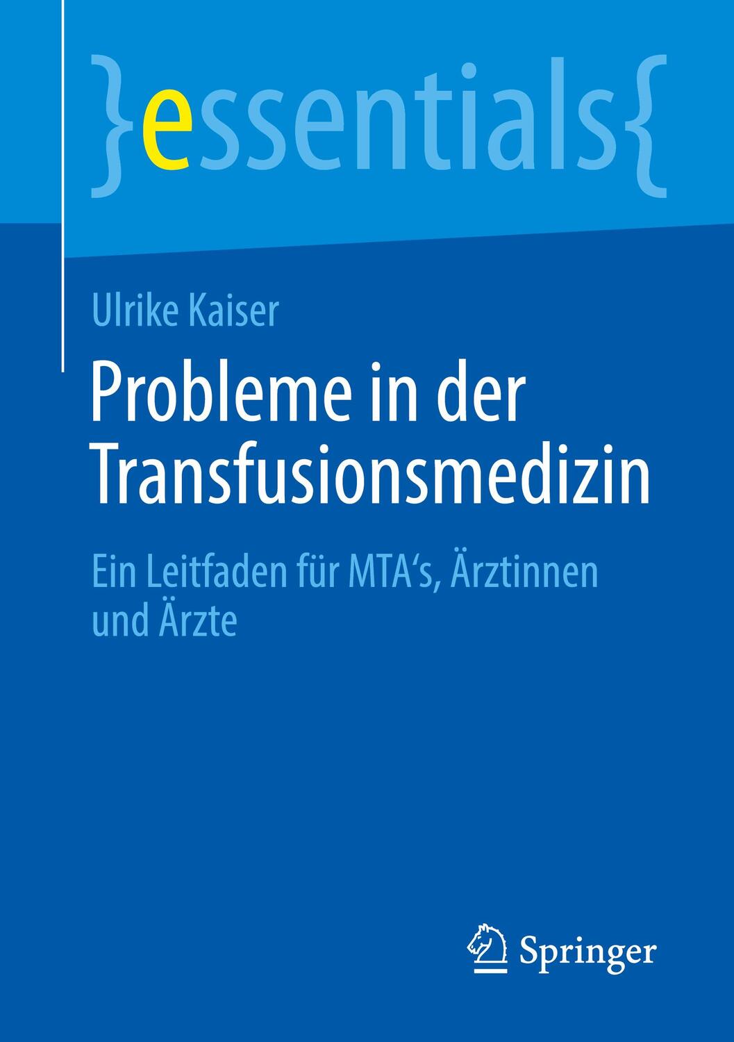Cover: 9783662674697 | Probleme in der Transfusionsmedizin | Ulrike Kaiser | Taschenbuch | x