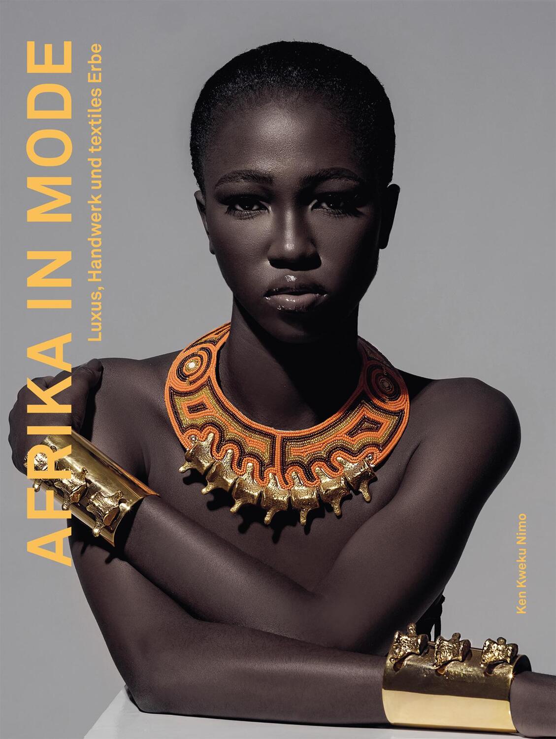 Cover: 9783038762447 | Afrika in Mode | Luxus, Handwerk und textiles Erbe | Ken Kweku Nimo