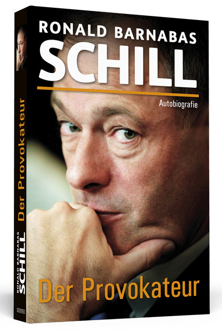 Cover: 9783869810133 | Der Provokateur | Autobiografie | Ronald Barnabas Schill | Taschenbuch