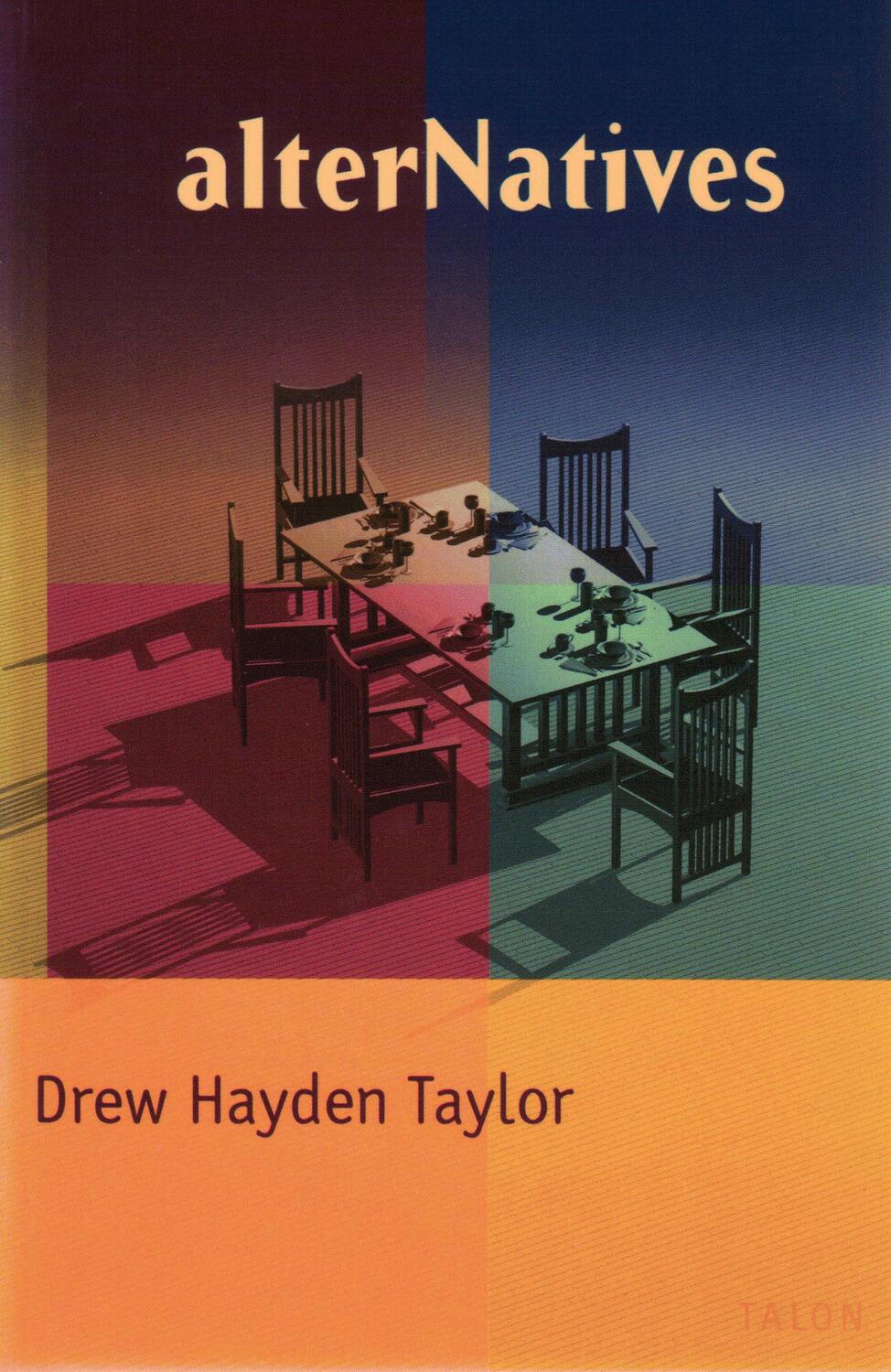 Cover: 9780889224285 | Alternatives | Drew Hayden Taylor | Taschenbuch | Englisch | 2000