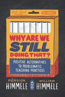Cover: 9781416630517 | Why Are We Still Doing That?: Positive Alternatives to Problematic...