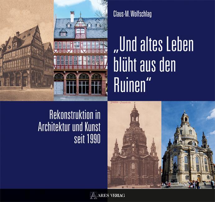 Cover: 9783990810712 | "Und altes Leben blüht aus den Ruinen" | Claus-M. Wolfschlag | Buch