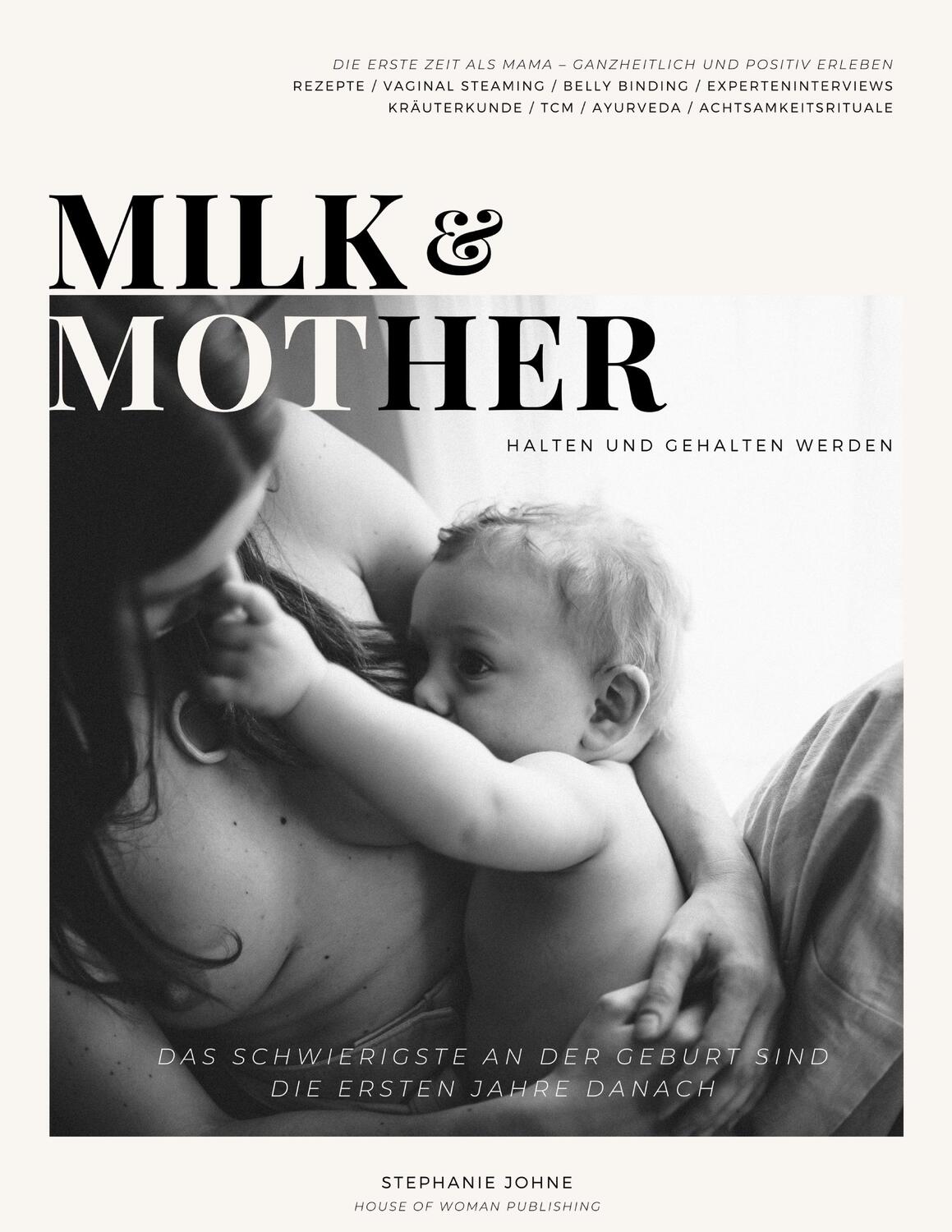 Cover: 9783752671483 | Milk &amp; Mother | Halten &amp; Gehalten Werden im Wochenbett | Johne | Buch