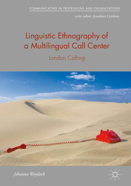 Cover: 9783319933221 | Linguistic Ethnography of a Multilingual Call Center | London Calling