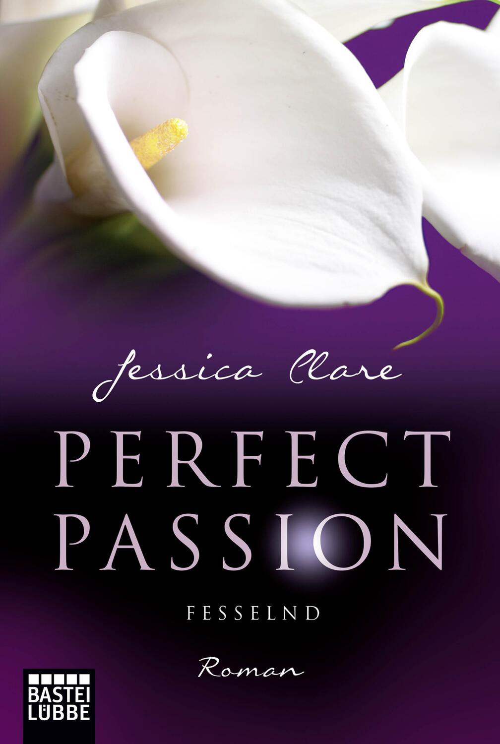 Cover: 9783404174089 | Perfect Passion 05 - Fesselnd | Jessica Clare | Taschenbuch | 350 S.