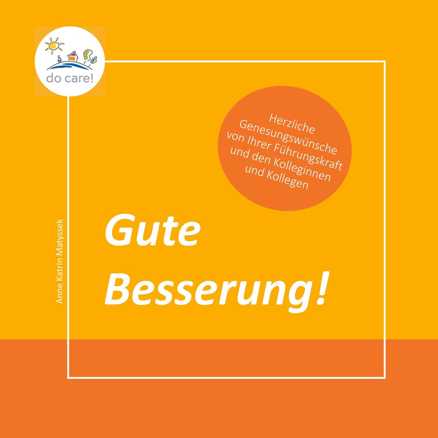 Cover: 9783749453825 | Gute Besserung! | Anne Katrin Matyssek | Taschenbuch | Books on Demand