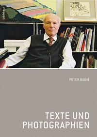 Cover: 9783205783350 | Texte und Photographien | . | Peter Baum | Buch | 224 S. | Deutsch