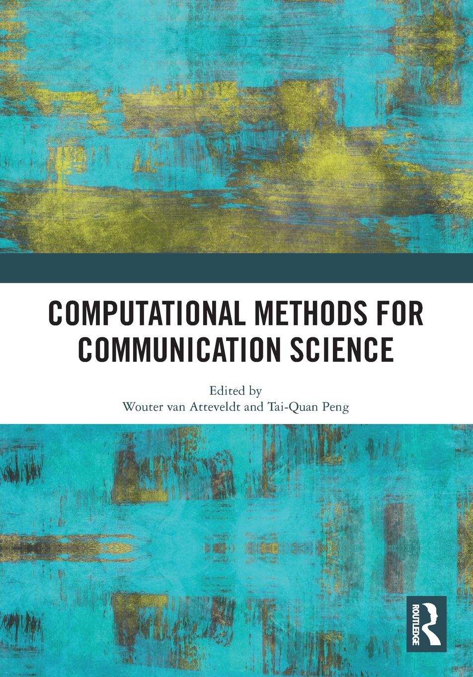 Cover: 9780367536176 | Computational Methods for Communication Science | Atteveldt (u. a.)