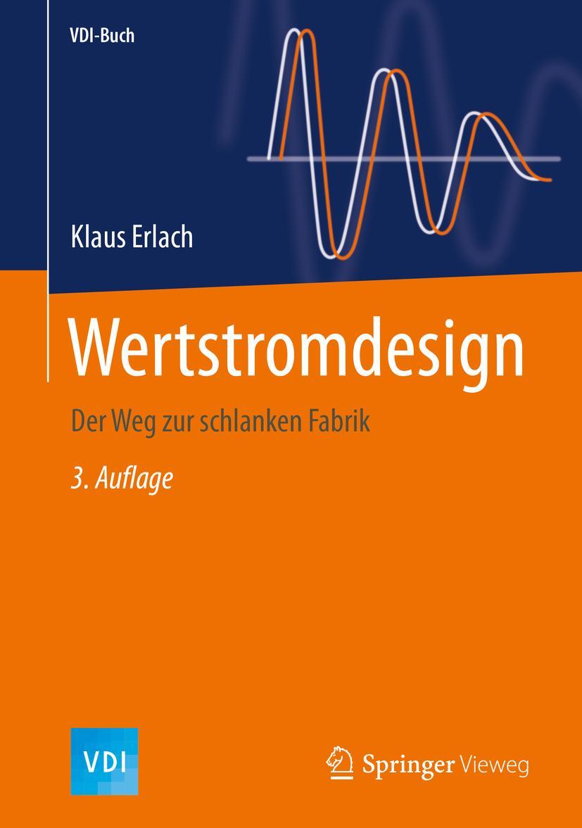 Cover: 9783662589069 | Wertstromdesign | Der Weg zur schlanken Fabrik | Klaus Erlach | Buch